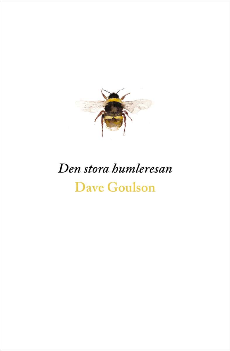 Dave Goulson : Den stora humleresan