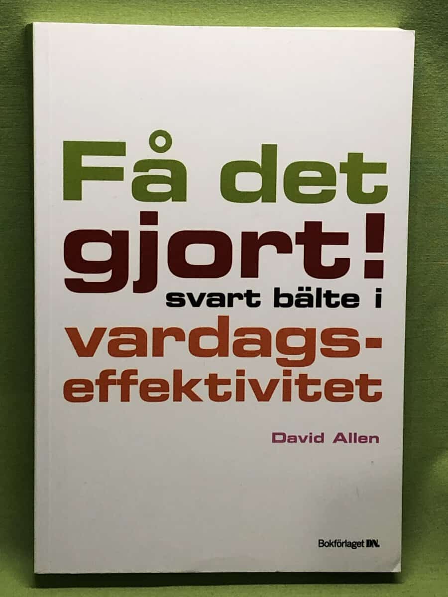 David Allen : Få det gjort!