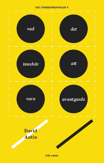 David Antin : Vad det innebär att vara avantgarde