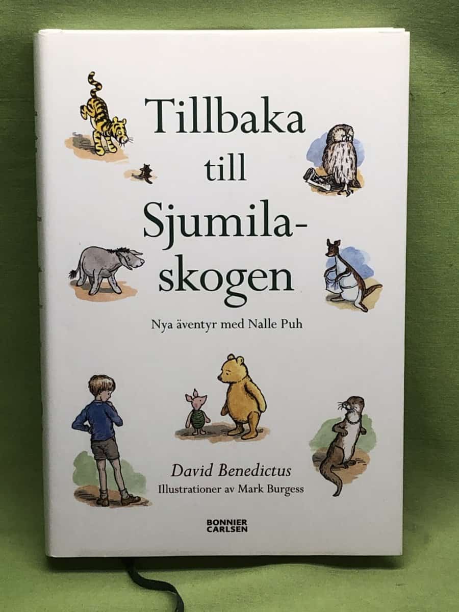 David Benedictus : Tillbaka till Sjumilaskogen nya äventyr med Nalle Puh
