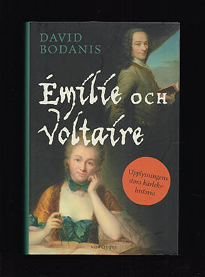 David Bodanis : Émilie och Voltaire