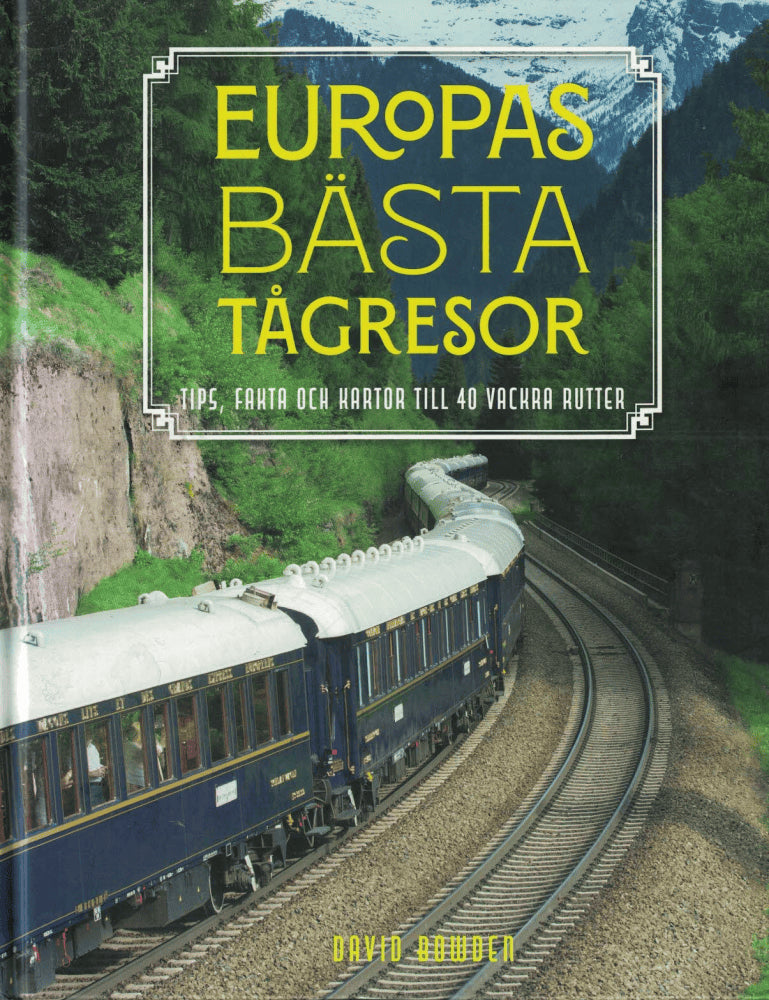 David Bowden : Europas bästa tågresor