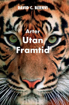 David C. Bernvi : Arter utan framtid