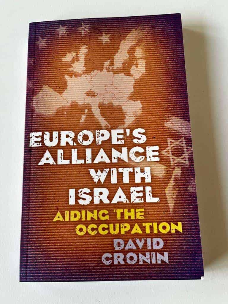 David Cronin : Europe's alliance with Israel