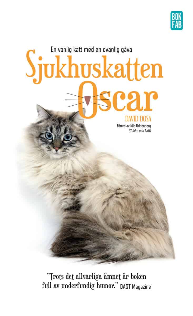 David Dosa : Sjukhuskatten Oscar : en vanlig katt med en ovanlig gåva