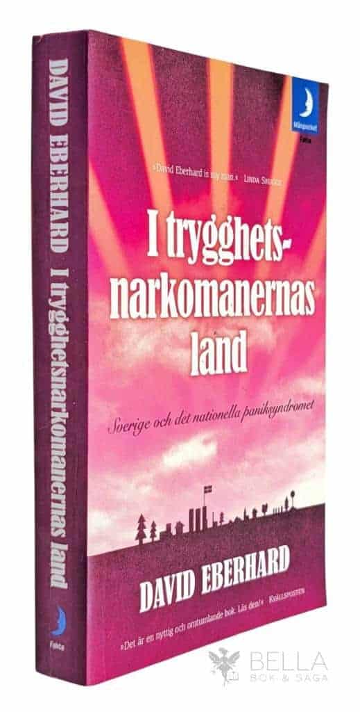 David Eberhard : I trygghetsnarkomanernas land
