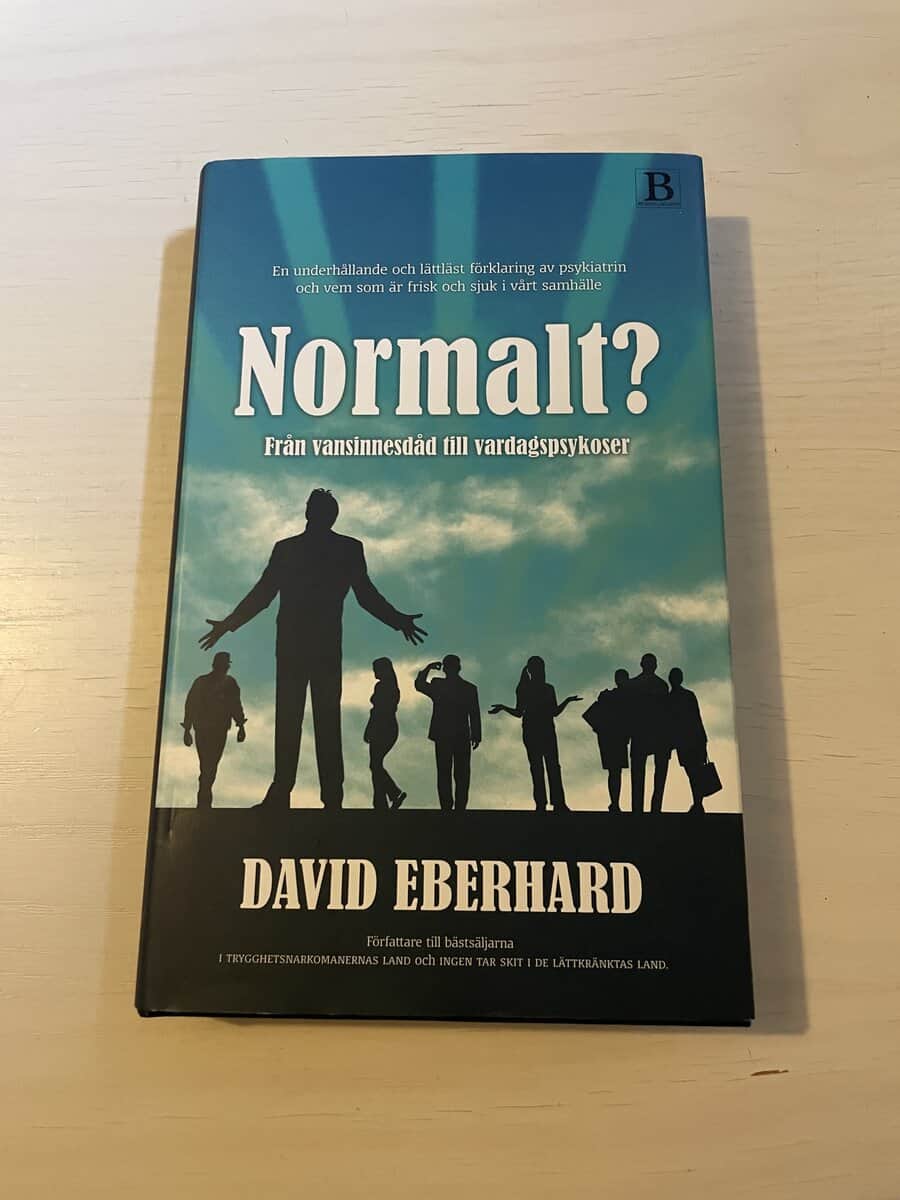 David Eberhard : Normalt? från vansinnesdåd till vardagspsykoser
