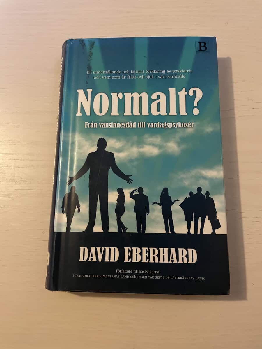 David Eberhard : Normalt? från vansinnesdåd till vardagspsykoser