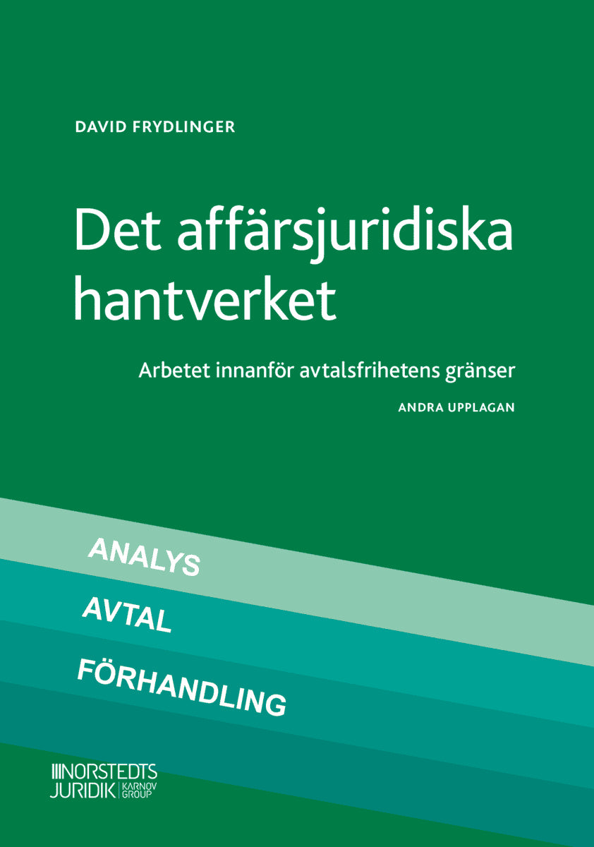 David Frydlinger : Det affärsjuridiska hantverket : arbetet innanför avtalsfrihetens gränser