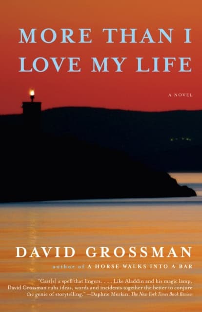 David Grossman : More Than I Love My Life