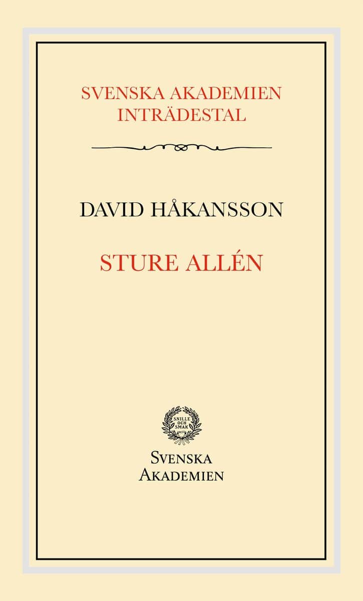 David Håkansson : Svenska Akademiens inträdestal: Sture Allén