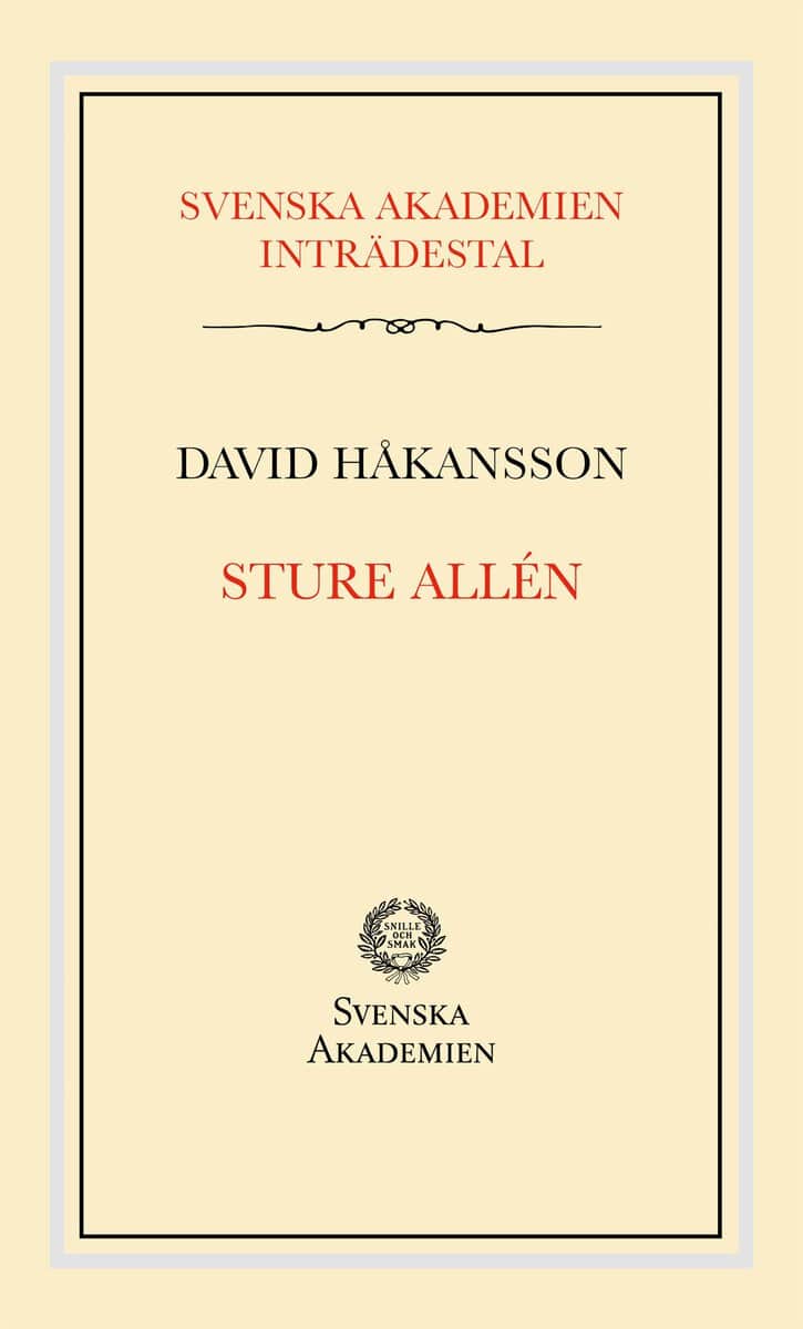 David Håkansson : Svenska Akademiens inträdestal: Sture Allén
