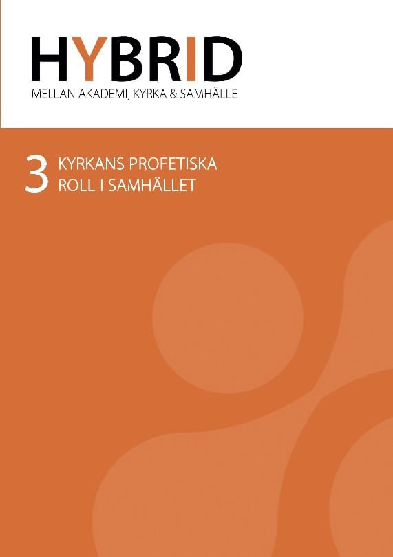 Davage, David ; Hallenius, Mikael ; Ledstam, Maria : Kyrkans profetiska roll i samhället