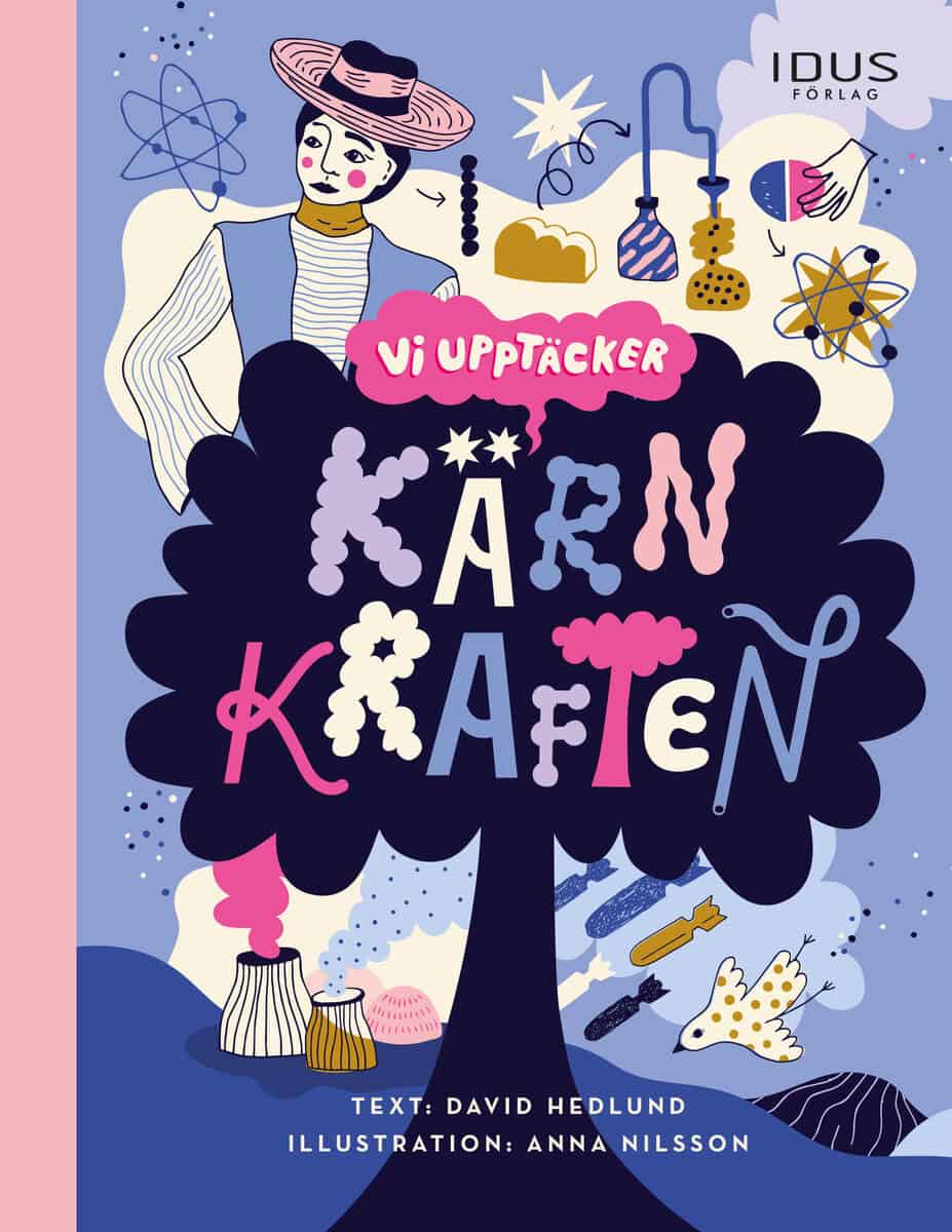 David Hedlund : Vi upptäcker kärnkraften