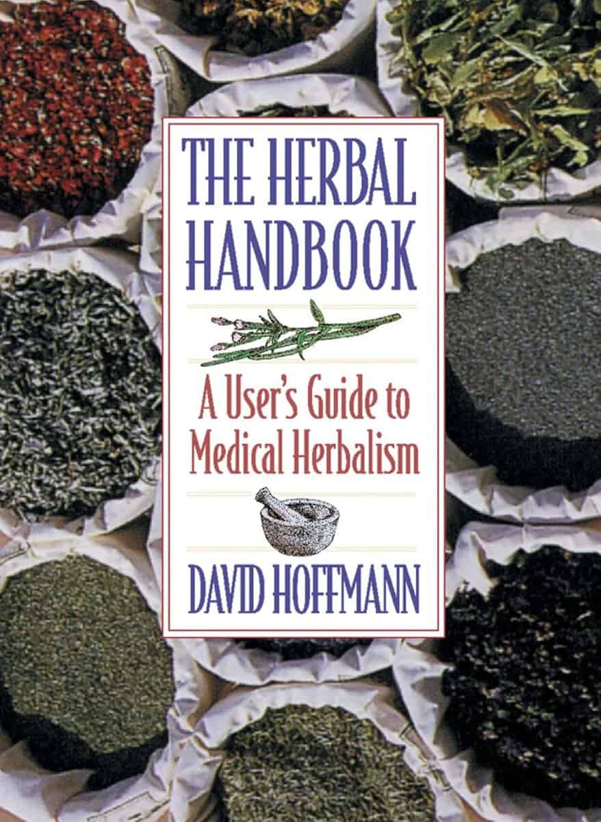 David Hoffman : Herbal Handbook: A User's Guide To Medical Herbalism