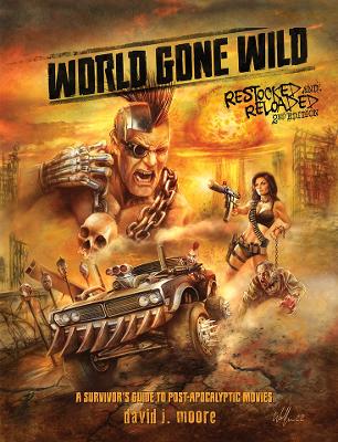 David J. Moore : World Gone Wild, Restocked and Reloaded 2nd Edition
