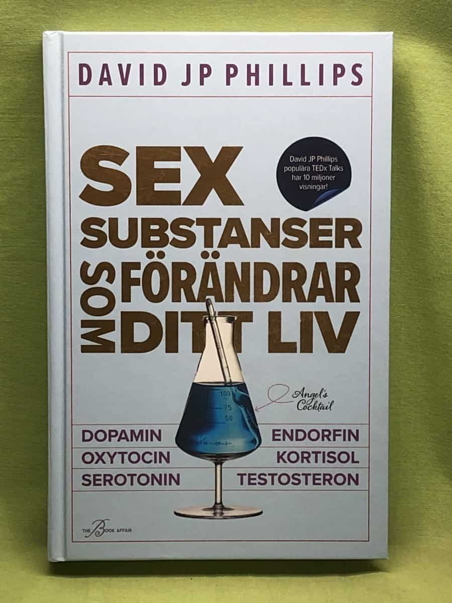 David J. P. Phillips : Sex substanser som förändrar ditt liv