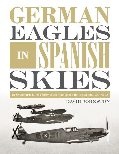David Johnston : German Eagles In Spanish Skies