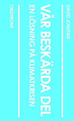 David Jonstad : Vår beskärda del