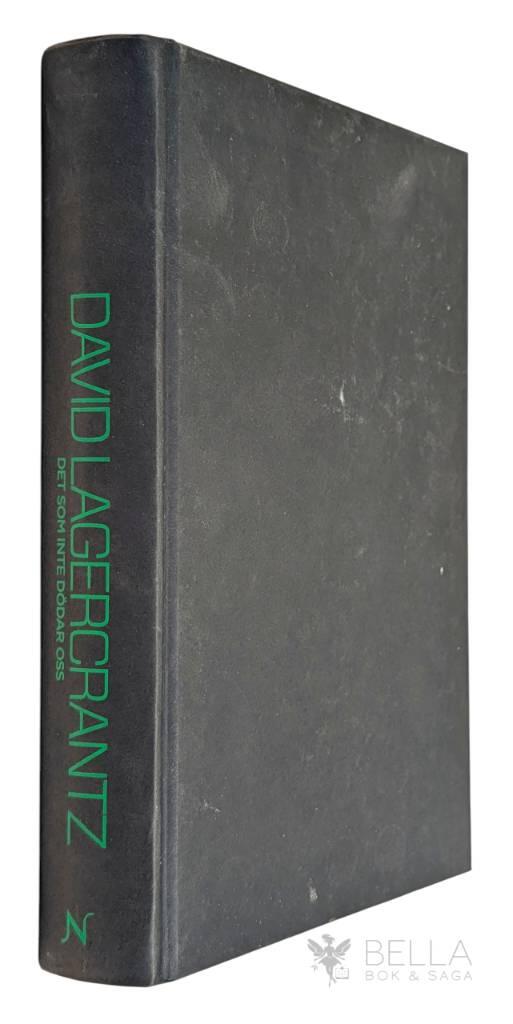 David Lagercrantz : Det som inte dödar oss - Millennium - Bok 4