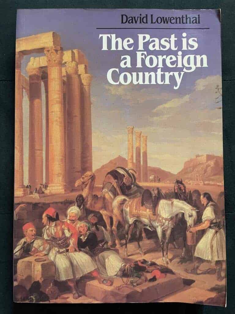 David Lowenthal : The past is a foreign country
