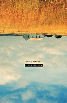 David Malouf : Stora världen