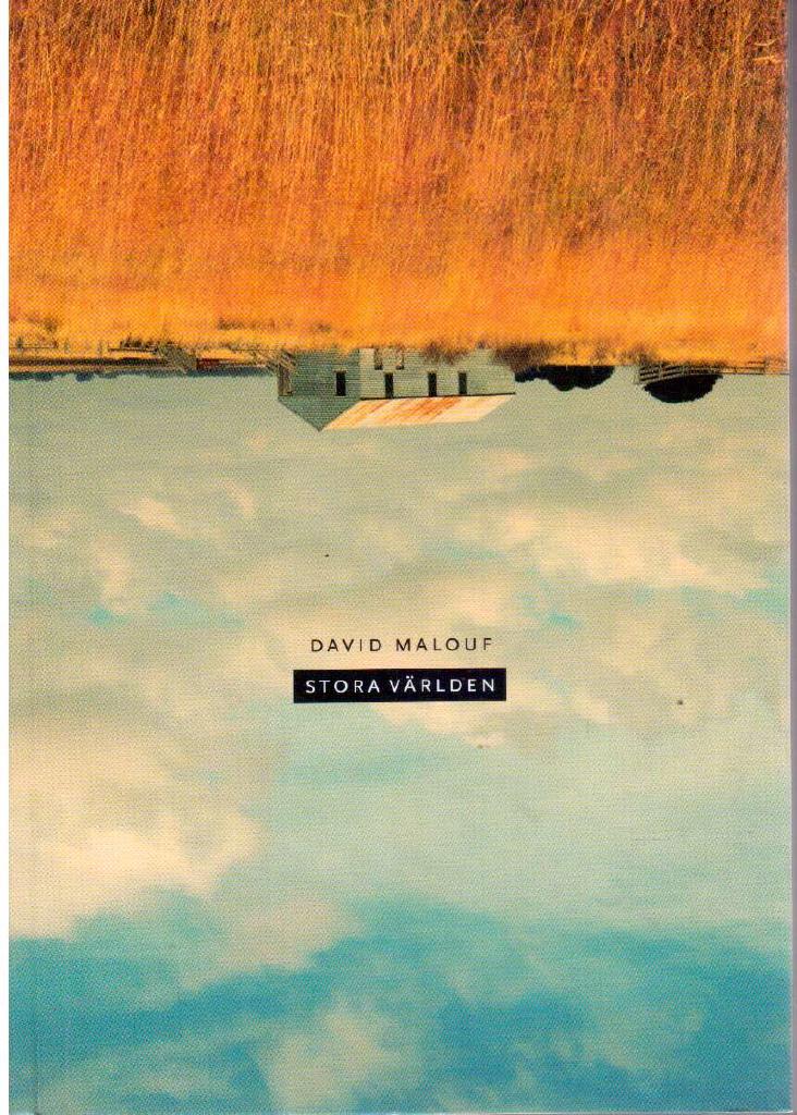 David Malouf : Stora världen