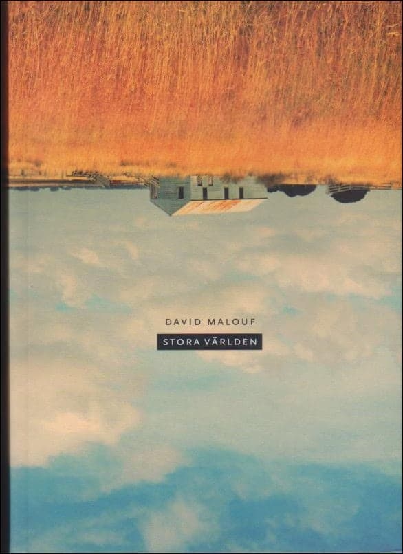 David Malouf : Stora världen