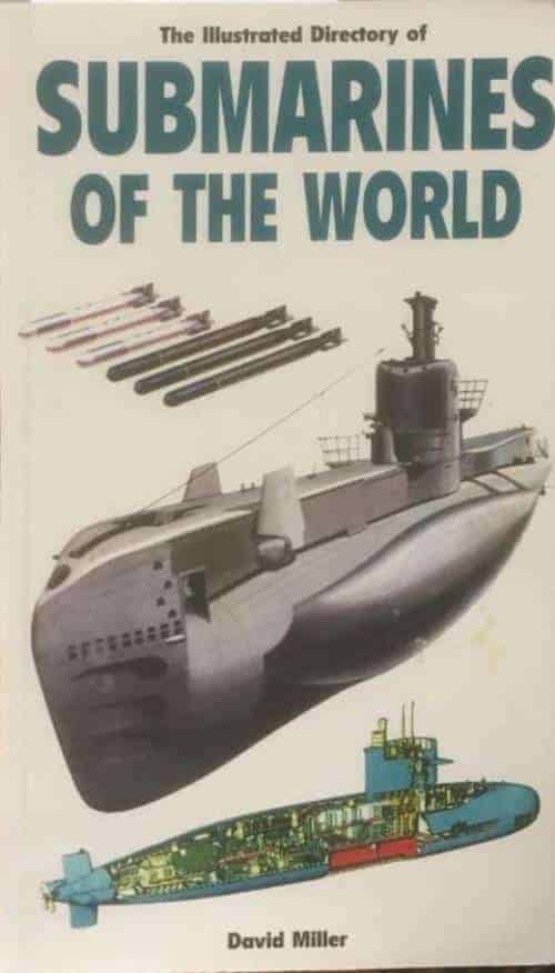 David Miller : The Illustrated directory of SUBMARINES OF THE WORLD