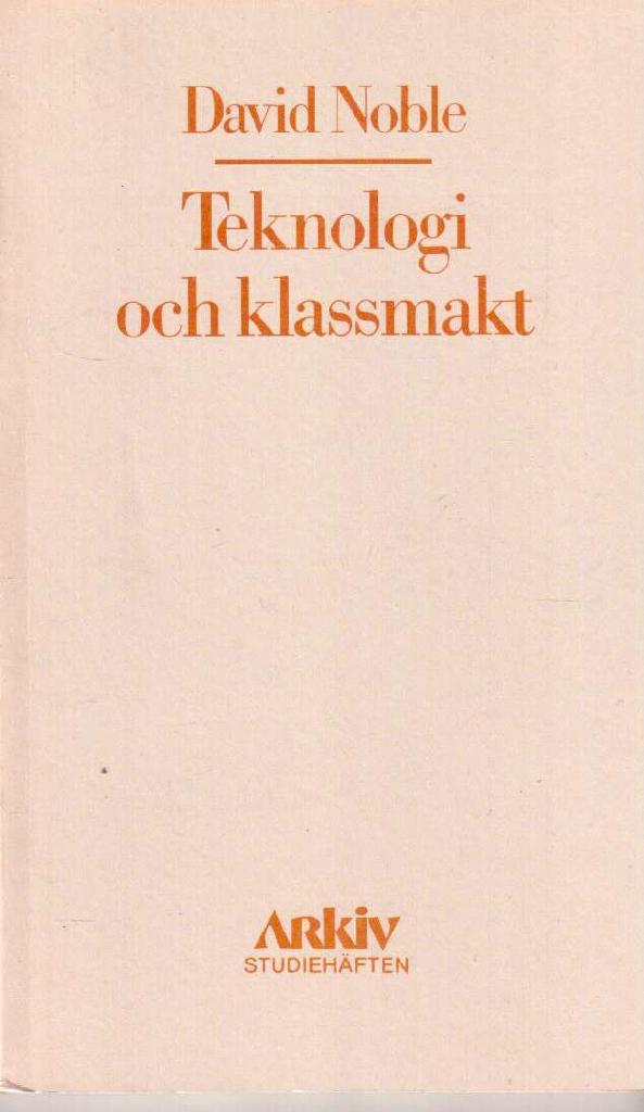 David Noble : Teknologi och klassmakt
