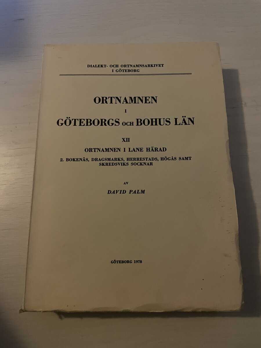 David Palm : Ortnamnen i Göteborgs och Bohus län XII (7) - Ortnamnen i Lane härad