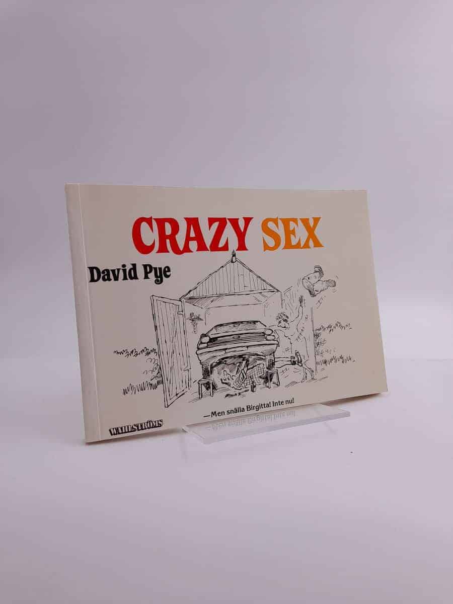 David Pye : Crazy sex