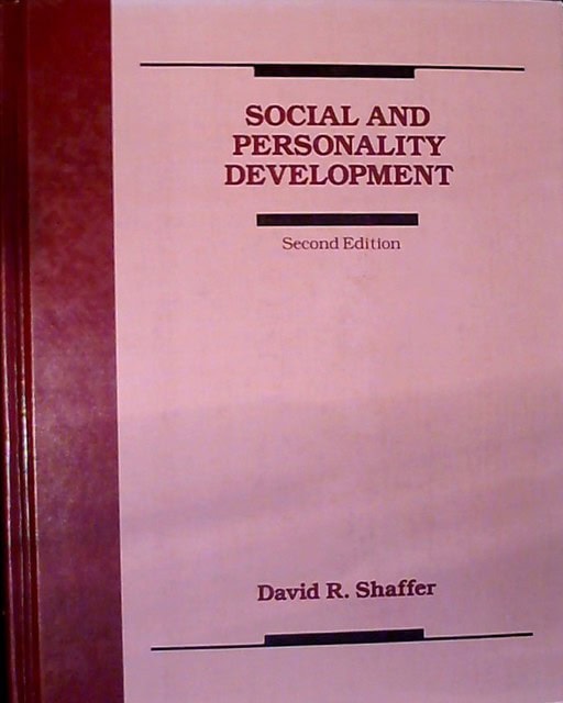 DAVID R. SHAFFER : Social and personality development Second Edition
