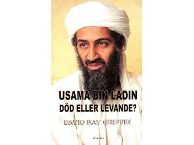 David Ray Griffin : Usama bin Ladin. Död eller levande?
