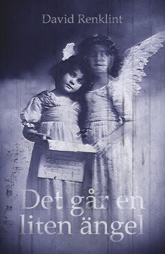 David Renklint : Det går en liten ängel