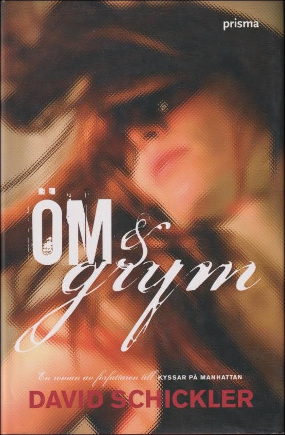 David Schickler : Öm & grym