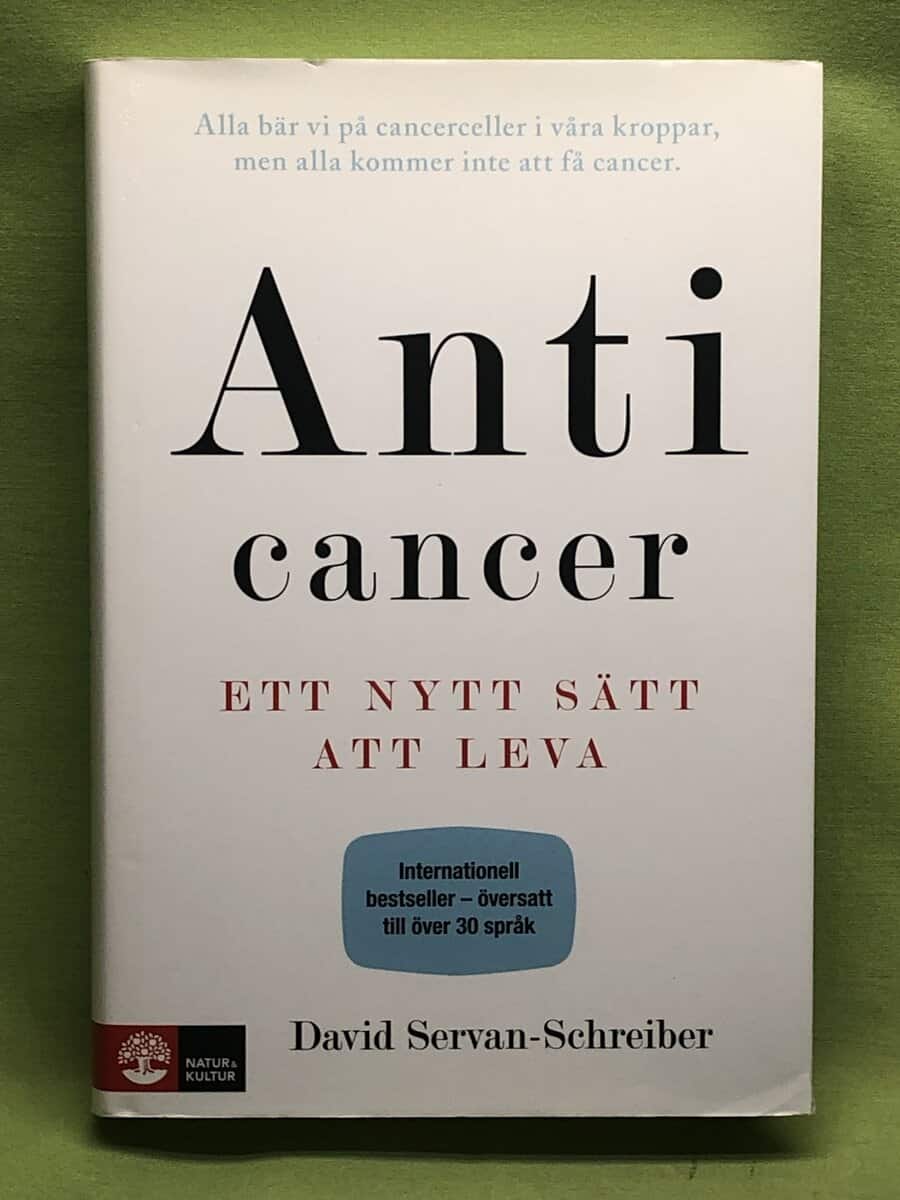 David Servan-Schreiber : Anticancer ett nytt sätt att leva