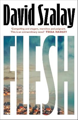 David Szalay : Flesh