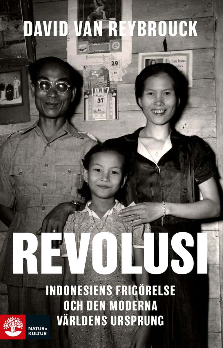 David Van Reybrouck : Revolusi : Indonesiens frigörelse och den moderna världens ursprung