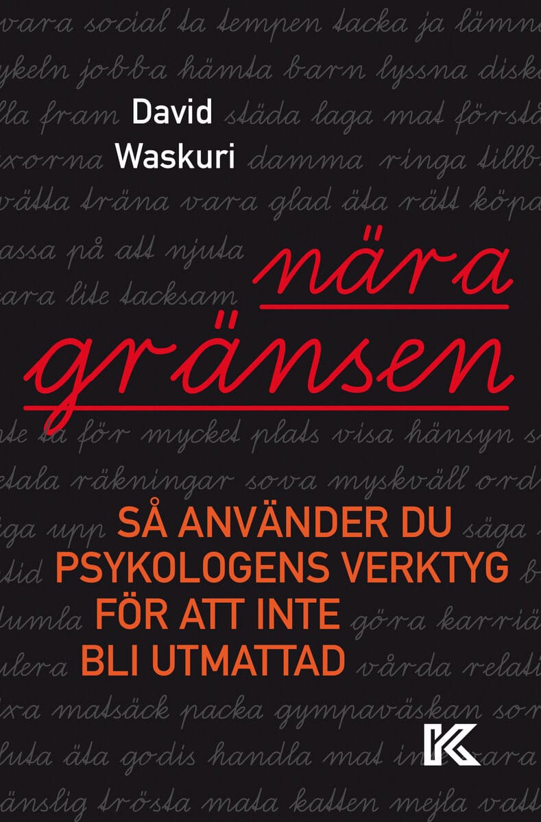David Waskuri : Nära gränsen : så använder du psykologens verktyg för att inte bli utmattad
