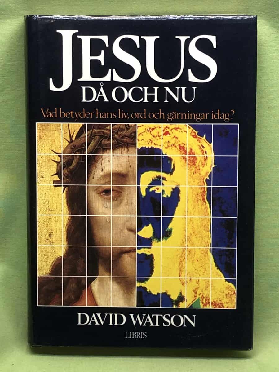 David Watson : Jesus då och nu