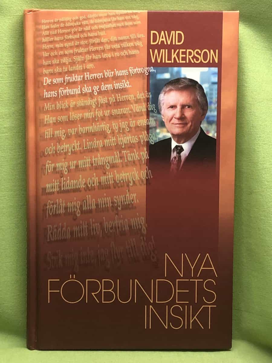 David Wilkerson : Nya förbundets insikt