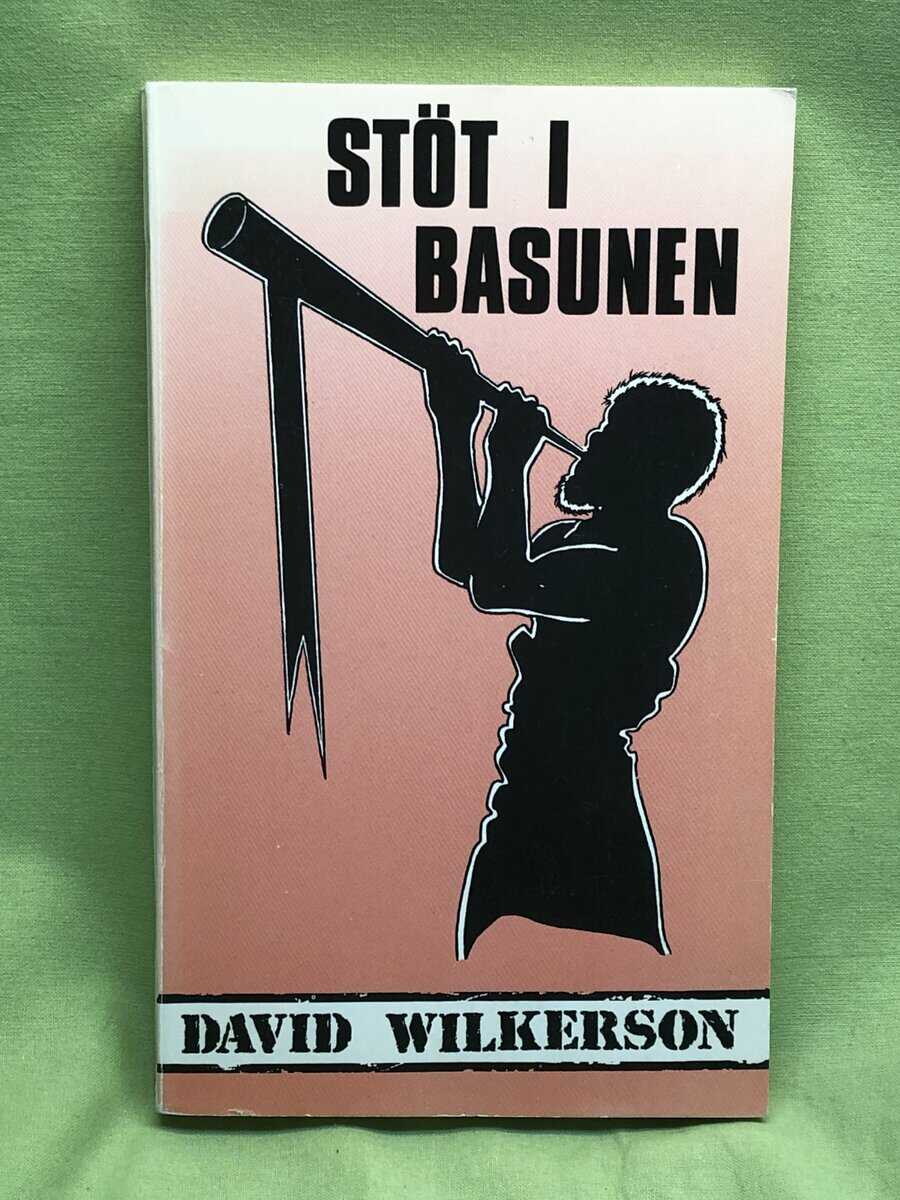 David Wilkerson : Stöt i basunen