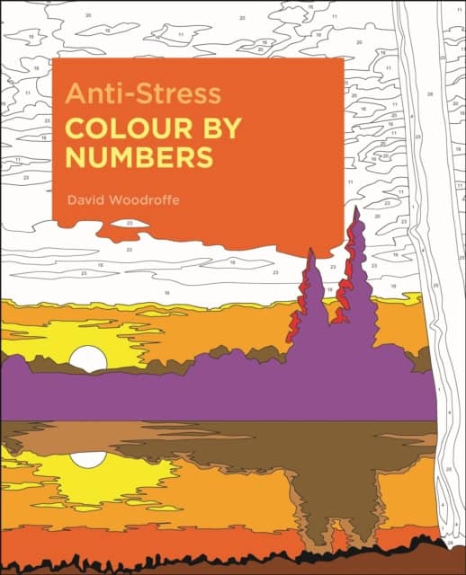 David Woodroffe : Anti-Stress Colour by Numbers