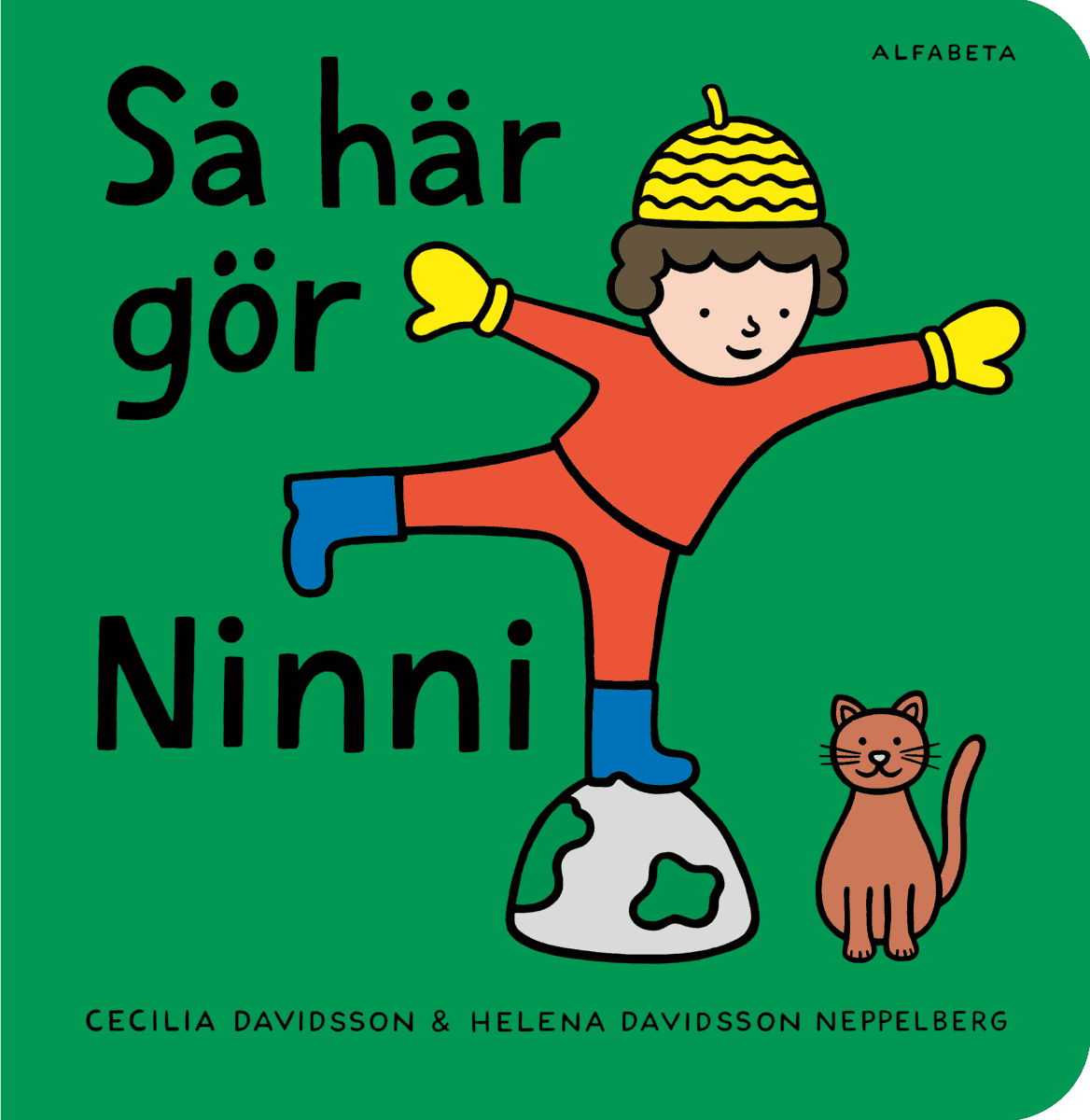 Davidsson Neppelberg, Cecilia ; Davidsson Neppelberg, Helena : Så här gör Ninni