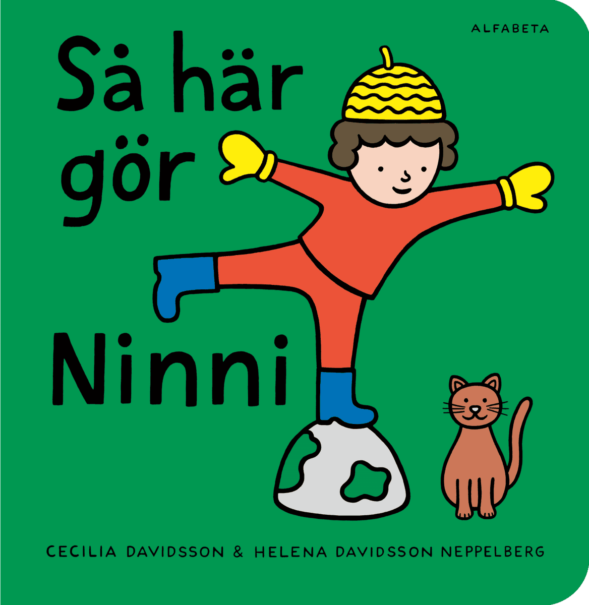 Davidsson Neppelberg, Cecilia ; Davidsson Neppelberg, Helena : Så här gör Ninni