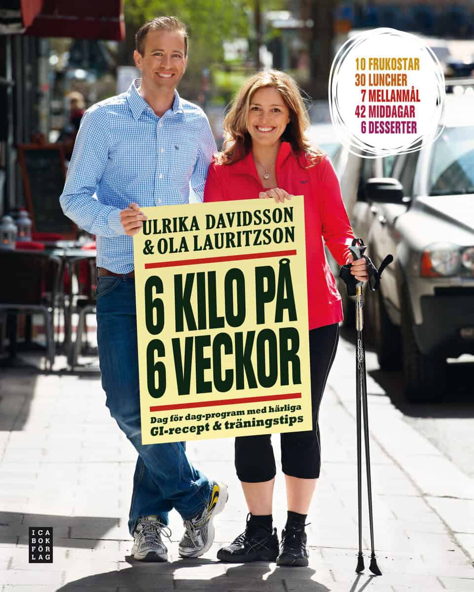Davidsson, Ulrika ; Lauritzson, Ola : 6 kilo på 6 veckor : recept och träningstips