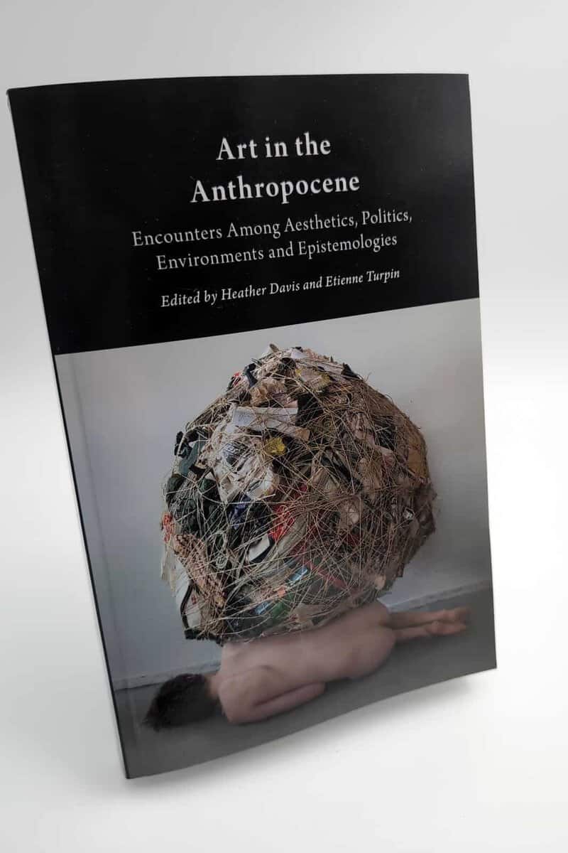 Davis, Heather ; Turpin, Etienne [red.] : Art in the Anthropocene