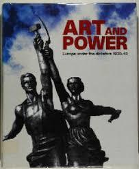Dawn Ardes ; Tim Benton ; David Elliott ; Iain Boyd Whyte : Art and power