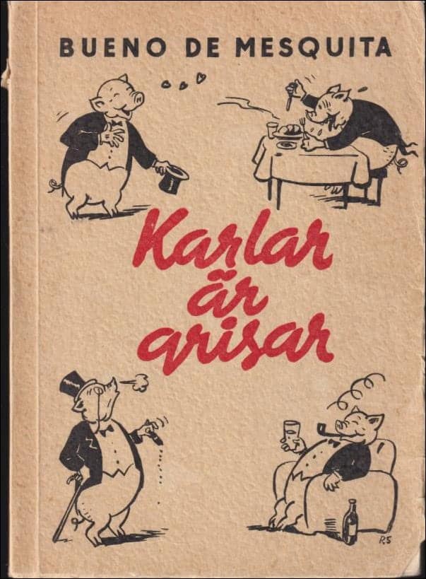 de Bueno Mesquita : Karlar är grisar
